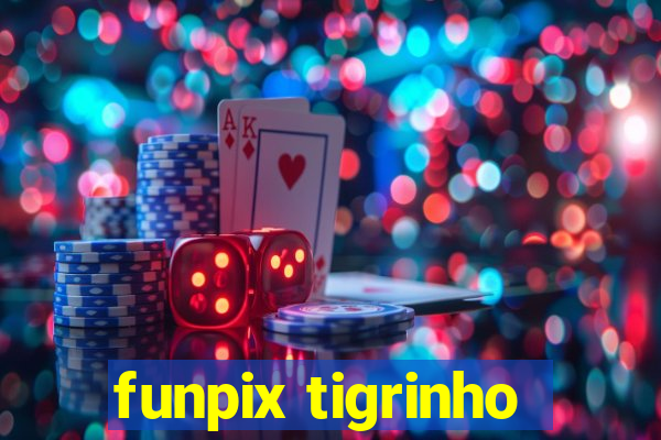 funpix tigrinho